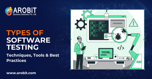 Types of Software Testing - Techniques, Tools & Best Practices