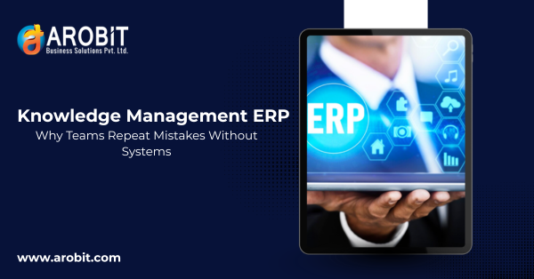 Knowledge Management ERP: Why Teams Repeat Mistakes Without Systems