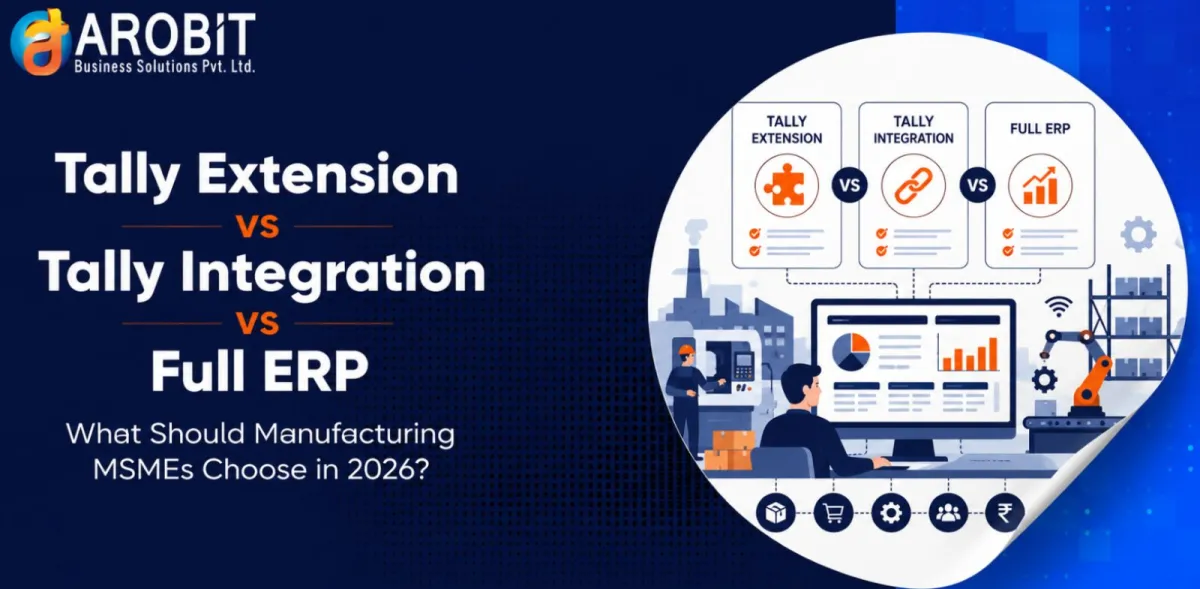 Tally Extension vs Tally Integration vs Full ERP: What Should Manufacturing MSMEs Choose in 2026?