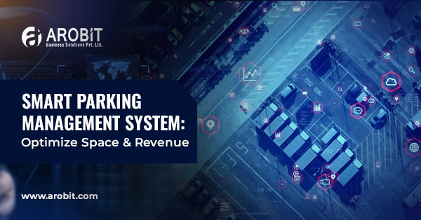 Smart Parking Management System: Optimize Space & Revenue