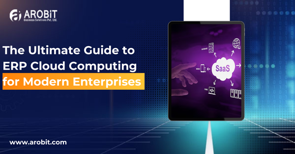 The Ultimate Guide to ERP Cloud Computing for Modern Enterprises